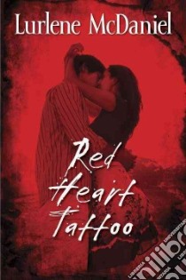Red Heart Tattoo libro in lingua di McDaniel Lurlene