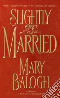 Slightly Married libro in lingua di Balogh Mary