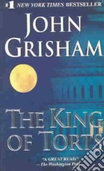 The King of Torts libro in lingua di Grisham John