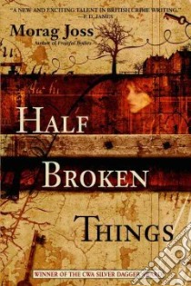 Half Broken Things libro in lingua di Joss Morag
