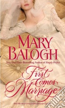 First Comes Marriage libro in lingua di Balogh Mary