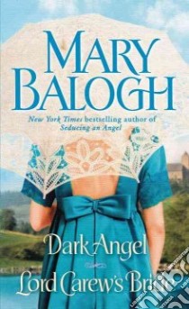 Dark Angel/ Lord Carew's Bride libro in lingua di Balogh Mary