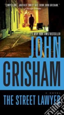 The Street Lawyer libro in lingua di Grisham John
