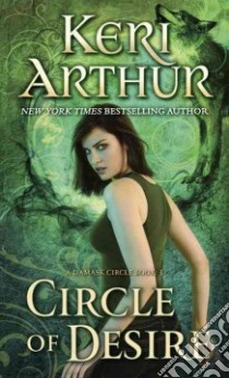 Circle of Desire libro in lingua di Arthur Keri