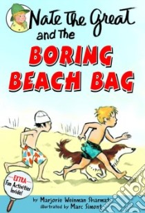 Nate the Great and the Boring Beach Bag libro in lingua di Sharmat Marjorie Weinman, Simont Marc (ILT)