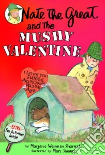Nate the Great and the Mushy Valentine libro in lingua di Sharmat Marjorie Weinman, Simont Marc (ILT)