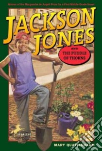 Jackson Jones and the Puddle of Thorns libro in lingua di Quattlebaum Mary, Rosales Melodye (ILT)