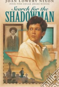 Search for the Shadowman libro in lingua di Nixon Joan Lowery