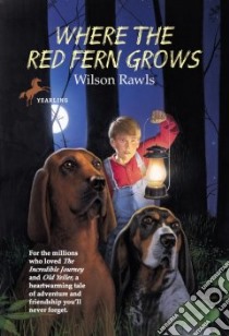 Where the Red Fern Grows libro in lingua di Rawls Wilson