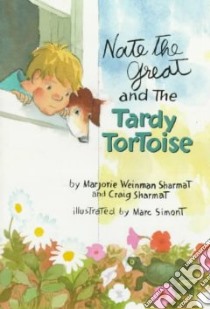 Nate the Great and the Tardy Tortoise libro in lingua di Sharmat Marjorie Weinman, Sharmat Craig, Simont Marc (ILT)