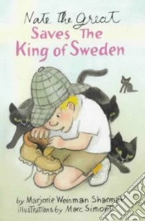 Nate the Great Saves the King of Sweden libro in lingua di Sharmat Marjorie Weinman, Simont Marc (ILT)