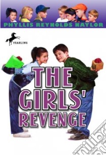 The Girls' Revenge libro in lingua di Naylor Phyllis Reynolds