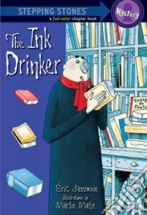 The Ink Drinker libro in lingua di Sanvoisin Eric, Moroz Georges (TRN), Matje Martin (ILT), Moroz Georges