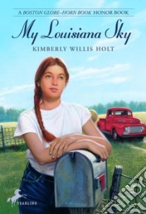 My Louisiana Sky libro in lingua di Holt Kimberly Willis