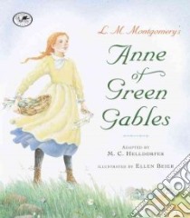 L. M. Montgomery's Anne of Green Gables libro in lingua di Helldorfer M. C., Beier Ellen (ILT)