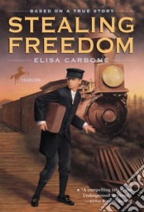 Stealing Freedom libro in lingua di Carbone Elisa Lynn