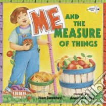 Me and the Measure of Things libro in lingua di Sweeney Joan, Cable Annette (ILT)