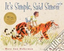 It's Simple, Said Simon libro in lingua di Hoberman Mary Ann, So Meilo (ILT)