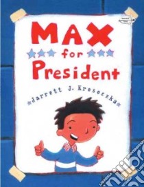 Max for President libro in lingua di Krosoczka Jarrett J.