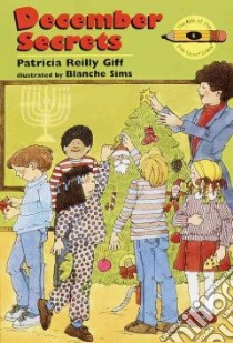 December Secrets libro in lingua di Giff Patricia Reilly, Sims Blanche (ILT)