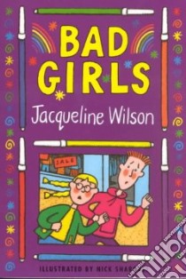 Bad Girls libro in lingua di Wilson Jacqueline, Sharratt Nick (ILT)