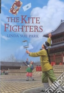 The Kite Fighters libro in lingua di Park Linda Sue, Park Eung Won (ILT)