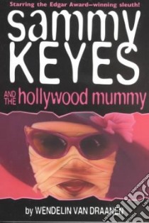 Sammy Keyes and the Hollywood Mummy libro in lingua di Van Draanen Wendelin