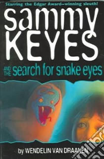 Sammy Keyes and the Search for Snake Eyes libro in lingua di Van Draanen Wendelin