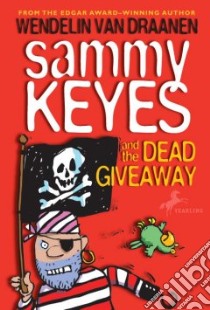 Sammy Keyes and the Dead Giveaway libro in lingua di Van Draanen Wendelin