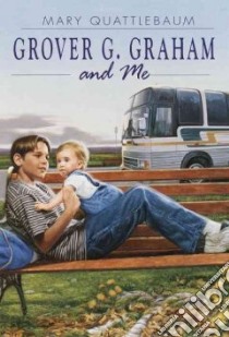 Grover G. Graham and Me libro in lingua di Quattlebaum Mary