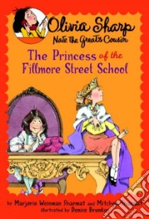 The Princess of the Fillmore Street School libro in lingua di Sharmat Marjorie Weinman, Sharmat Mitchell, Brunkus Denise (ILT)