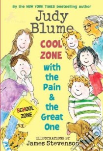Cool Zone With the Pain & the Great One libro in lingua di Blume Judy, Stevenson James (ILT)