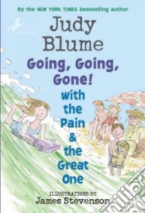 Going, Going, Gone! With the Pain and the Great One libro in lingua di Blume Judy, Stevenson James (ILT)