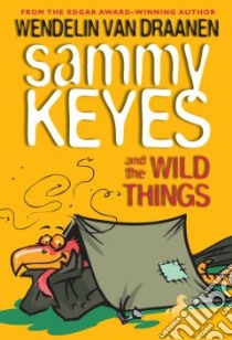 Sammy Keyes and the Wild Things libro in lingua di Van Draanen Wendelin