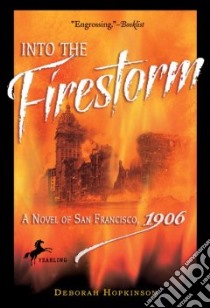 Into the Firestorm libro in lingua di Hopkinson Deborah