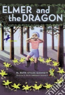 Elmer And the Dragon libro in lingua di Gannett Ruth Stiles