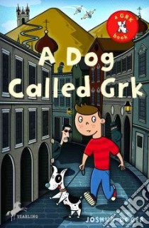 A Dog Called Grk libro in lingua di Doder Joshua