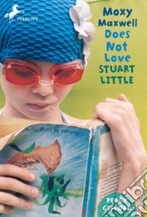 Moxy Maxwell Does Not Love Stuart Little libro in lingua di Gifford Peggy, Fisher Valorie (PHT)