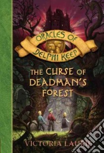 The Curse of Deadman's Forest libro in lingua di Laurie Victoria