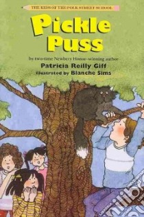 Pickle Puss libro in lingua di Giff Patricia Reilly, Sims Blanche (ILT)