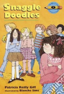 Snaggle Doodles libro in lingua di Giff Patricia Reilly, Sims Blanche (ILT)