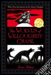 The Wolves of Willoughby Chase libro in lingua di Aiken Joan, Marriott Pat (ILT)