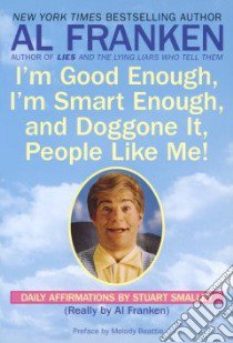 I'm Good Enough, I'm Smart Enough, and Doggone It, People Like Me! libro in lingua di Franken Al, Smalley Stuart