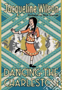 Wilson Jacqueline  - Dancing The Charleston libro in lingua di WILSON, JACQUELINE