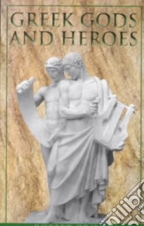 Greek Gods and Heroes libro in lingua di Graves Robert