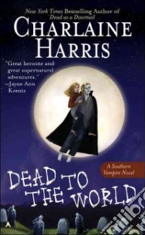 Dead to the World libro in lingua di Harris Charlaine