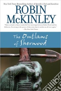 The Outlaws of Sherwood libro in lingua di McKinley Robin