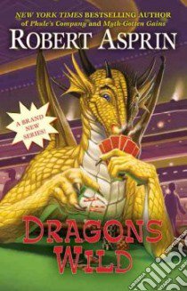 Dragons Wild libro in lingua di Asprin Robert