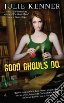 Good Ghouls Do libro in lingua di Kenner Julie