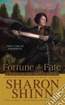 Fortune and Fate libro in lingua di Shinn Sharon